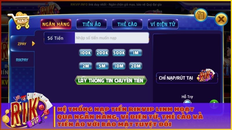 Hệ thống hỗ trợ nạp tiền linh hoạt qua Ngân hàng, Ví điện tử, Thẻ cào và Tiền ảo với bảo mật tuyệt đối