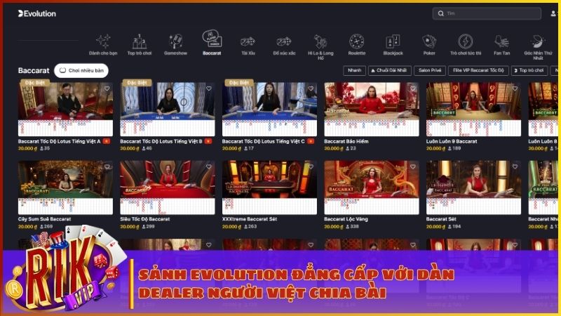 Baccarat Live RIKVIP: Thế Giới Live Casino Thượng Lưu Từ Evolution, Ezugi Và Vivo Gaming 1 Trải nghiệm sòng bài trực tuyến chuẩn quốc tế cùng nhà phát hành Evolution tại cổng game Rikvip