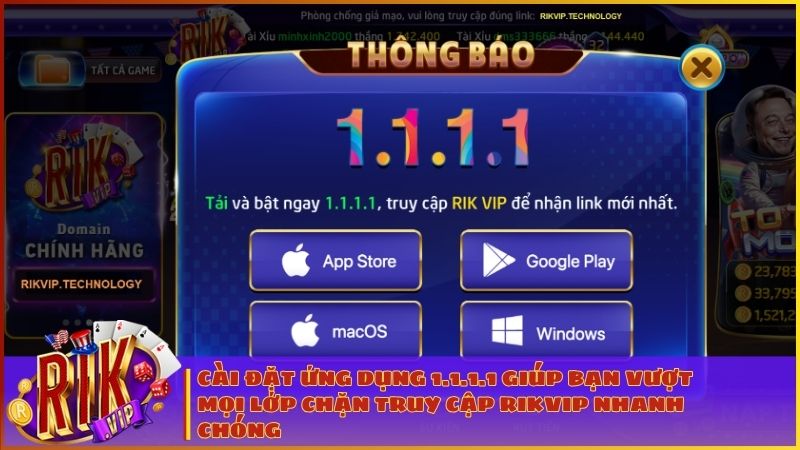 Hướng dẫn truy cập RIKVIP khi bị chặn & Link vào RIKVIP chính hãng mới nhất 2026 1 Cài đặt ứng dụng 1.1.1.1 giúp bạn không lo truy cập RIKVIP khi bị chặn